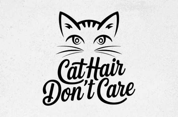 Cat Hair Don’t Care SVG: A Designer’s Review