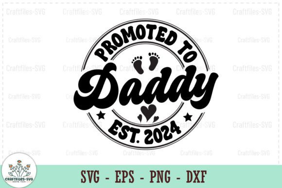 Review: Promoted to Daddy Est. 2024 SVG for Embroidery